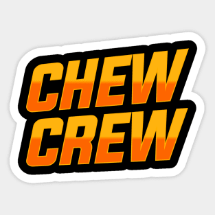 Chew Crew 3.0 Sticker